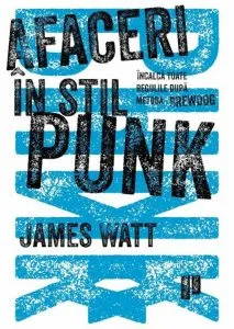 Afaceri in stil punk de James Watt
