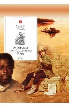 Aventurile lui Huckleberry Finn de Mark Twain