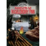 Aventurile lui Huckleberry Finn de Mark Twain