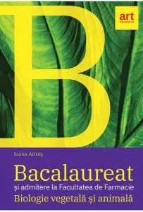 Bacalaureat şi admitere la Facultatea de Farmacie.Biologie vegetală şi animală. Clasele IX - X