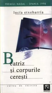 Beatriz si corpurile ceresti de Lucia Etxebarria