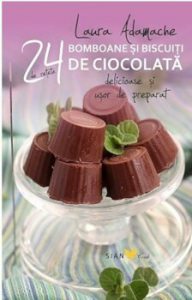 Bomboane si biscuiti de ciocolata. 24 de retete delicioase si usor de preparat