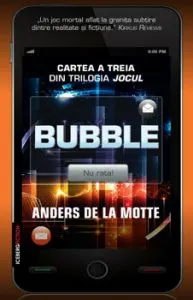 Bubble. Cartea a treia din Trilogia Jocul de Anders de la Motte