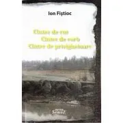 Cantec de cuc. Cantec de corb. Cantec de privighetoare de Ion Fistioc