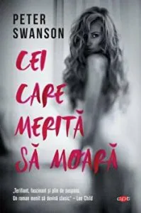 Cei care merita sa moara. Vol. 283 de Peter Swanson