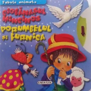 Ciobanasul mincinos. Porumbelul si furnica