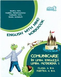 Comunicare in limba engleza. Limba moderna I. Clasa a II-a, partea a II-a de Bianca Popa