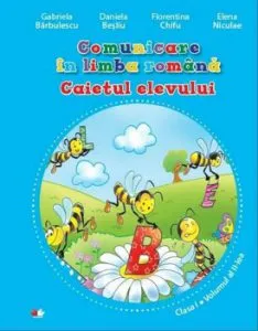 Comunicare in limba romana. Caietul elevului. Clasa I. Volumul al II-lea de Daniela Besliu