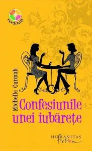 Confesiunile unei iubarete de Michelle Cunnah