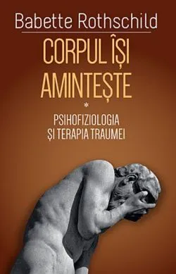Corpul isi aminteste Vol. 1 de Babette Rothschild