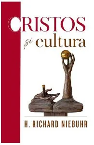 Cristos si cultura de H. Richard Niebuhr
