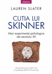 Cutia lui Skinner. Mari experimente psihologice ale secolului XX