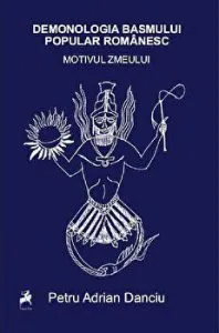 Demonologia basmului popular romanesc. Motivul zmeului de Cristina-Matilda Vanoaga