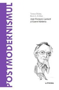 Descopera filosofia. Postmodernismul