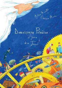Domnisoara Poimaine si joaca de-a Timpul de Adina Rosetti