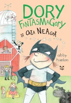 Dory Fantasmagory si oaia neagra (vol. 3) de Abby Hanlon