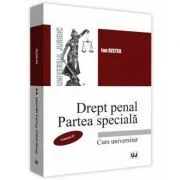 Drept penal. Partea speciala. Volumul 2 de Ion Ristea