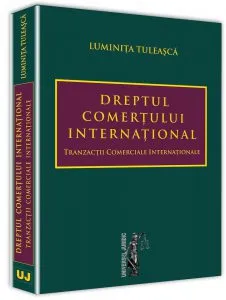 Dreptul comertului international. Tranzactii comerciale internationale