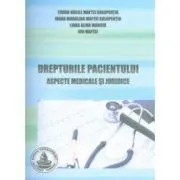 Drepturile pacientului. Aspecte medicale si juridice de Ion Maftei