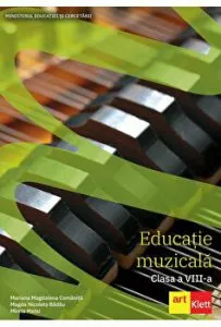 Educatie muzicala. Clasa a VIII-a de Mariana Magdalena Comanita
