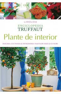 Enciclopedia Truffaut: Plante de interior