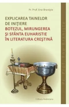 Explicarea tainelor de initiere de Ene Braniste