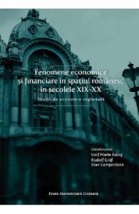 Fenomene economice si financiare in spatiul romanesc in secolele XIX-XX