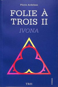 Folie a trois, Ivona, Vol. II
