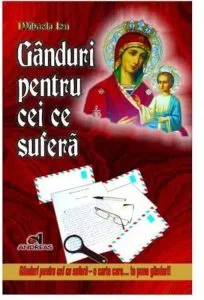 Ganduri pentru cei ce sufera de Mihaela Ion