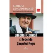 Gheorghe Dinica si legenda Sarpelui Rosu de Dan-Silviu Boerescu