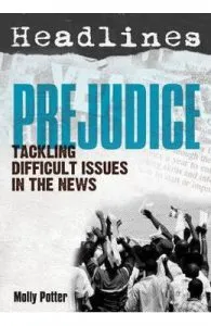 Headlines: Prejudice : Teaching Controversial Issues de Marguerite Heath