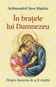 In bratele lui Dumnezeu de Arhimandrit Sava Majuko