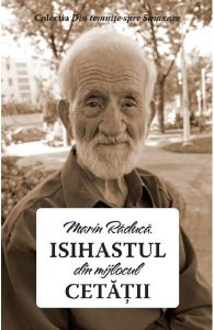 Isihastul din mijlocul cetatii
