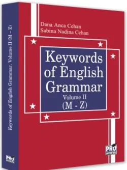 Keywords of English Grammar Vol. II (M-Z) de Dana Anca Cehan