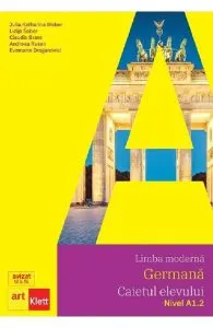 Limba germana Nivel A1.2. Caietul elevului de Claudia Brass