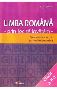 Limba romana cls 2. Prin joc sa invatam. Culegere de exercitii