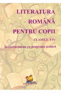 Literatura romana pentru copii Clasele 1-4 de Macovei Florentina
