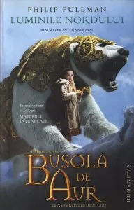 Luminile Nordului. Busola de aur de Philip Pullman