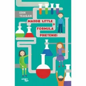 Maddie Little si formula prieteniei de Erin Teagan
