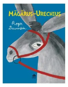Măgăruș-Urechiuș de Roger Duvoisin