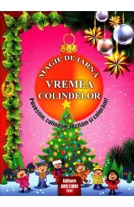Magie de iarna - Vremea colindelor