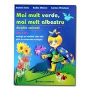 Mai mult verde, mai mult albastru. Ecologia pe intelesul celor mici clasa a 3-a