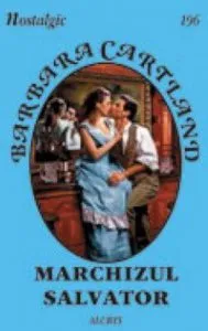 Marchizul salvator, 196 de Barbara Cartland