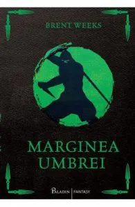 Marginea umbrei de Brent Weeks