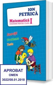 Matematică. Culegere pentru clasa I de Ion Petrica