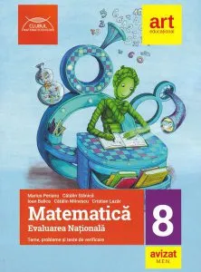 Matematică. Evaluarea naţională 2020. Clasa a VIII-a. Teme, probleme şi teste de verificare de Catalin Miinescu
