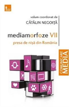 Mediamorfoze VII. Presa de nisa din Romania de Catalin Negoita