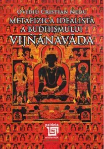 Metafizica idealista a budhismului Vijnanavada