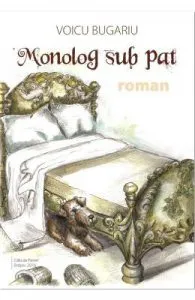 Monolog sub pat de Voicu Bugariu