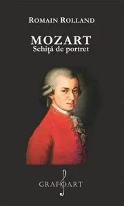 Mozart. Schita de portret de Romain Rolland